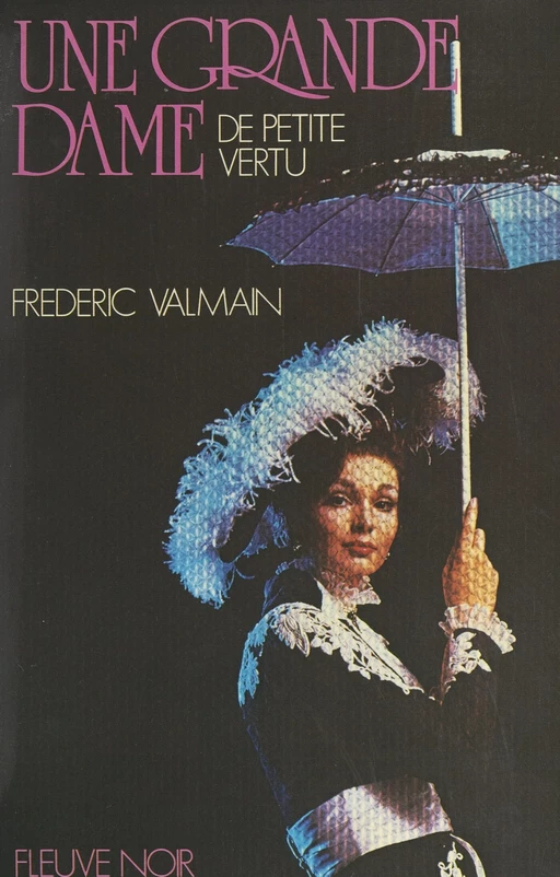 Une grande dame de petite vertu - Frédéric Valmain - (Fleuve Éditions) réédition numérique FeniXX