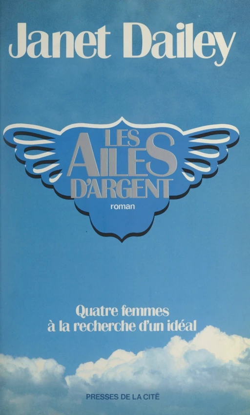 Les ailes d'argent - Janet Dailey - (Presses de la Cité) réédition numérique FeniXX