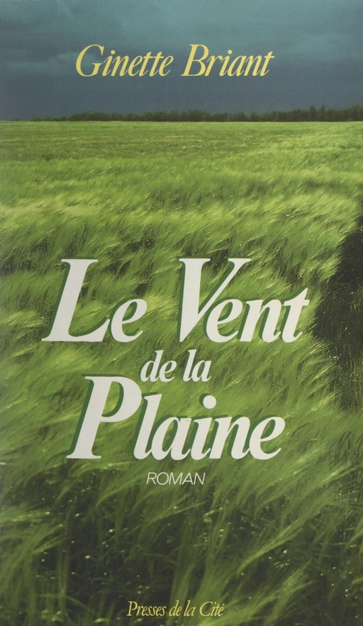 Le vent de la plaine - Ginette Briant - (Presses de la Cité) réédition numérique FeniXX