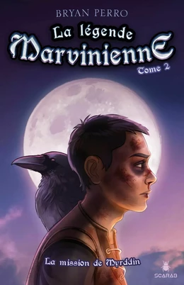 La légende Marvinienne, tome 2 - La mission de Myrddin