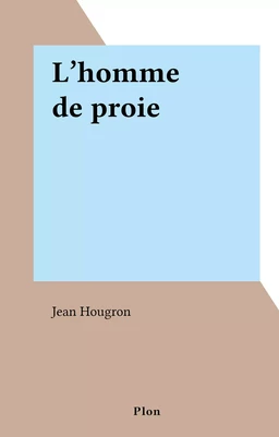 L'homme de proie