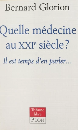 Quelle médecine au XXIe siècle ?