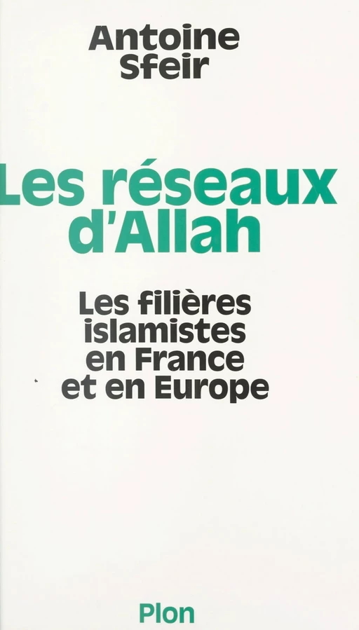 Les réseaux d'Allah - Antoine Sfeir - (Plon) réédition numérique FeniXX