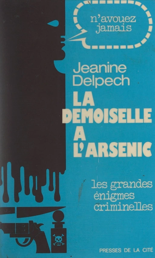 La demoiselle à l'arsenic - Jeanine Delpech - (Presses de la Cité) réédition numérique FeniXX