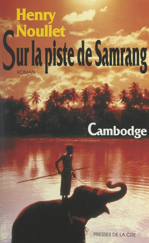 Sur la piste de Samrang - Henry Noullet - (Presses de la Cité) réédition numérique FeniXX