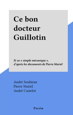 Ce bon docteur Guillotin