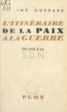 L'itinéraire de la paix à la guerre