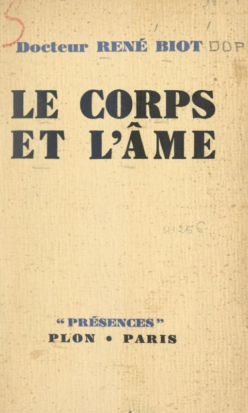 Le corps et l'âme - René Biot - (Plon) réédition numérique FeniXX