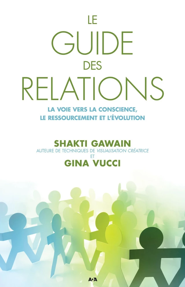 Le guide des relations - Shakti Gawain, Gina Vucci - Éditions AdA