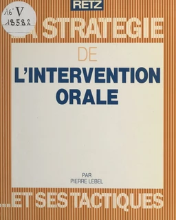 La stratégie de l'intervention orale et ses tactiques