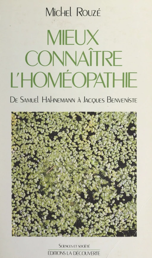 Mieux connaître l'homéopathie - Michel Rouzé - (La Découverte) réédition numérique FeniXX