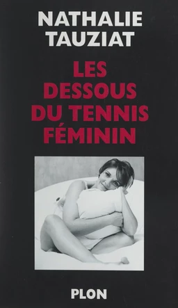 Les dessous du tennis féminin