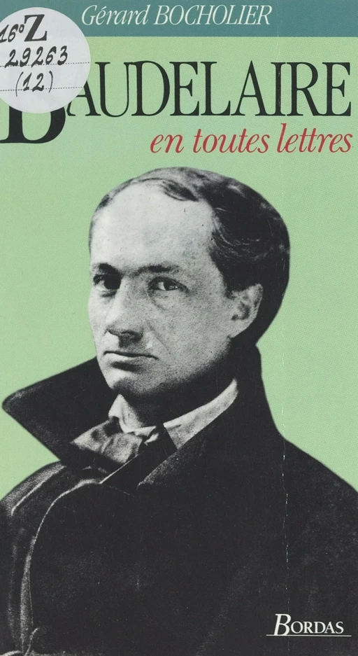 Baudelaire en toutes lettres - Gérard Bocholier - (Bordas) réédition numérique FeniXX