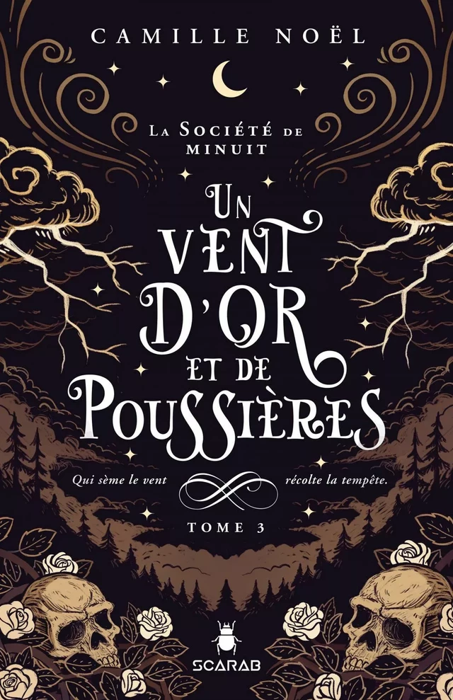 La société de minuit, t3 - Un vent d'or et de poussières - Camille Noël - Éditions Scarab