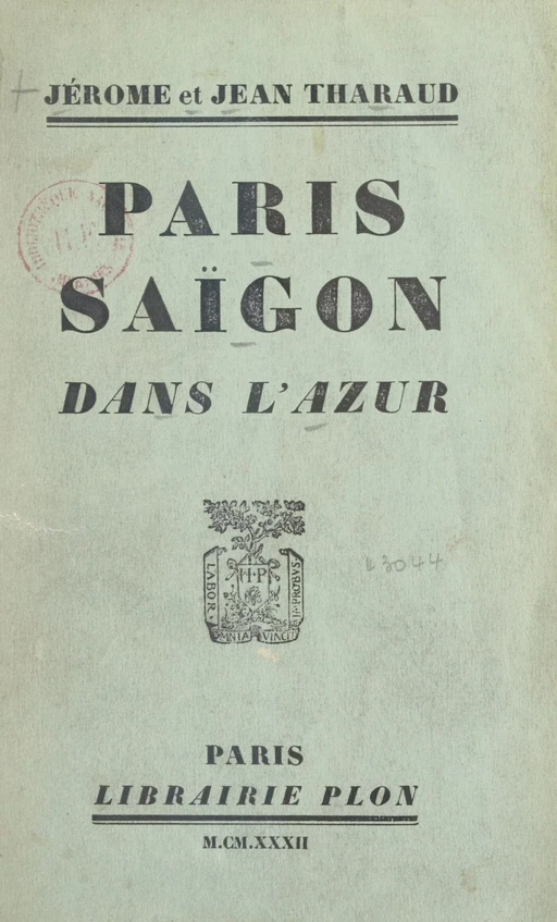 Paris Saïgon dans l'azur - Jean Tharaud, Jérôme Tharaud - (Plon) réédition numérique FeniXX