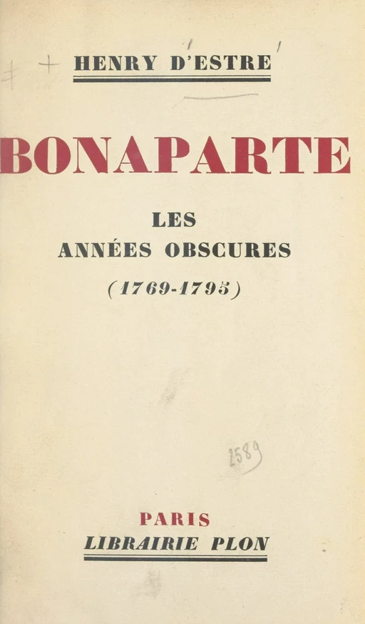 Bonaparte - Henry d'Estre - (Plon) réédition numérique FeniXX