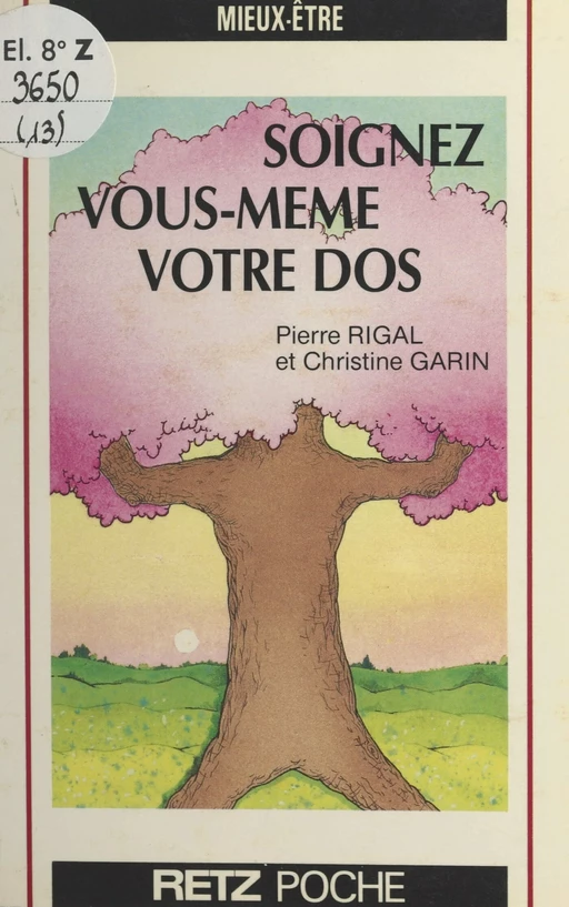 Soignez vous-même votre dos - Christine Garin, Pierre Rigal - (Retz) réédition numérique FeniXX