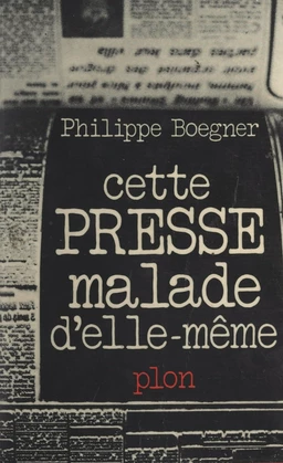 Cette presse malade d'elle-même