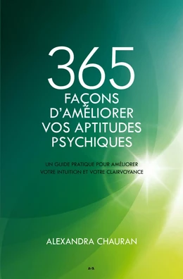 365 façons d'améliorer vos aptitudes psychiques