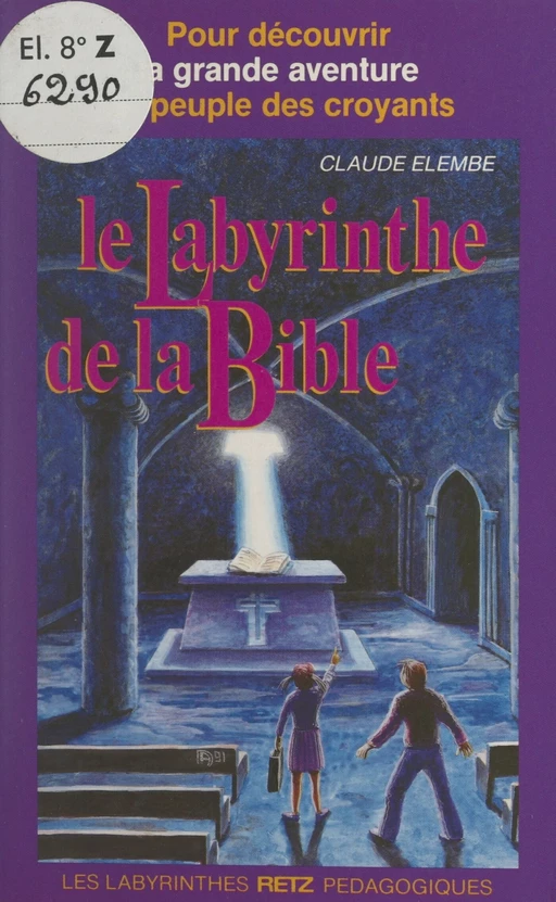 Le labyrinthe de la Bible - Claude Élèmbé - (Retz) réédition numérique FeniXX