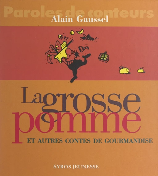 La grosse pomme et autres contes de gourmandise - Alain Gaussel - (Syros) réédition numérique FeniXX