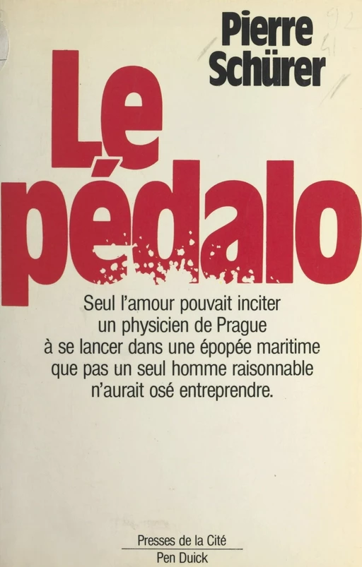 Le pédalo - Pierre Schürer - (Presses de la Cité) réédition numérique FeniXX