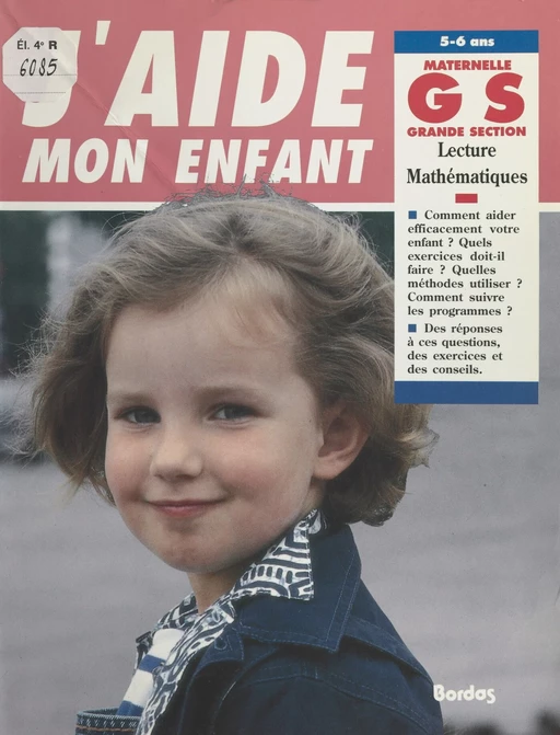 J'aide mon enfant : GS, grande section - Marie-Laure Becker, Jean-Pierre Ghezzi - (Bordas) réédition numérique FeniXX