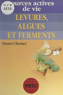 Levures, algues et ferments