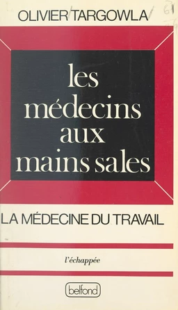 Les médecins aux mains sales