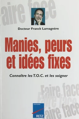 Manies, peurs et idées fixes