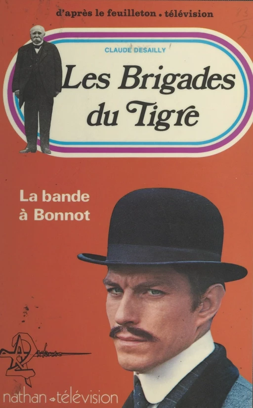 Les brigades du tigre : la bande à Bonnot - Claude Desailly - (Nathan) réédition numérique FeniXX