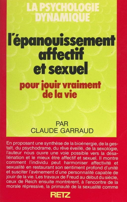 L'épanouissement affectif et sexuel - Claude Garraud - (Retz) réédition numérique FeniXX