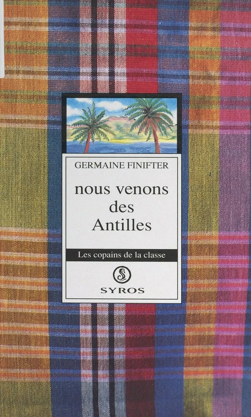 Nous venons des Antilles - Germaine Finifter - (Syros) réédition numérique FeniXX