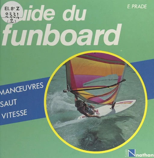 Guide du funboard - Ernstfried Prade - (Nathan) réédition numérique FeniXX