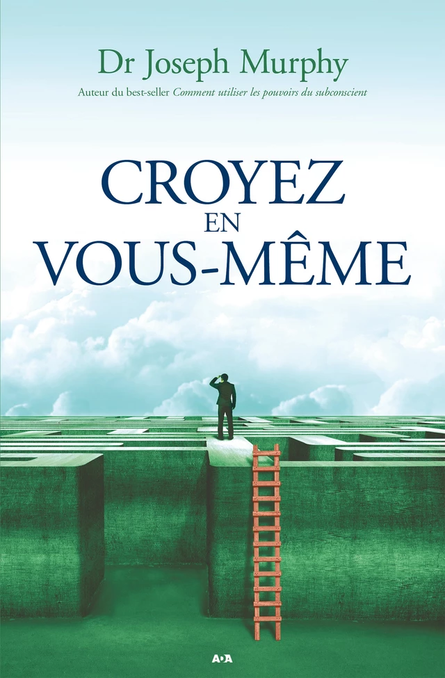 Croyez en vous-même - Joseph Murphy - Éditions AdA