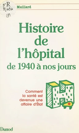 Histoire de l'hôpital, de 1940 à nos jours