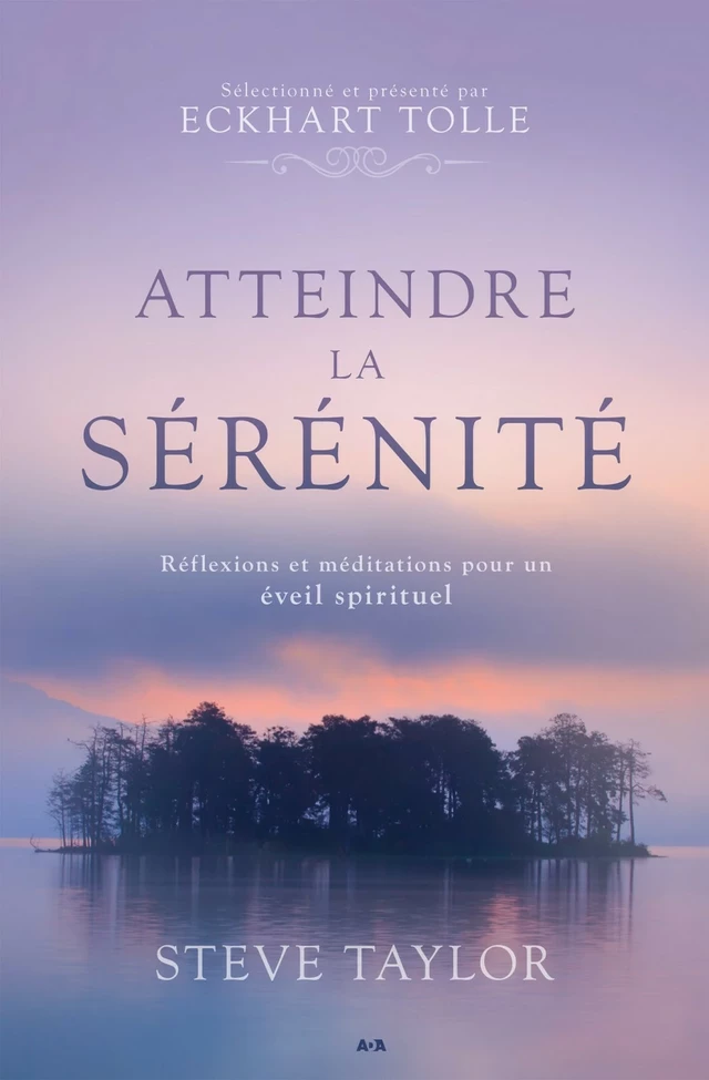 Atteindre la sérénité - Steve Taylor - Éditions AdA