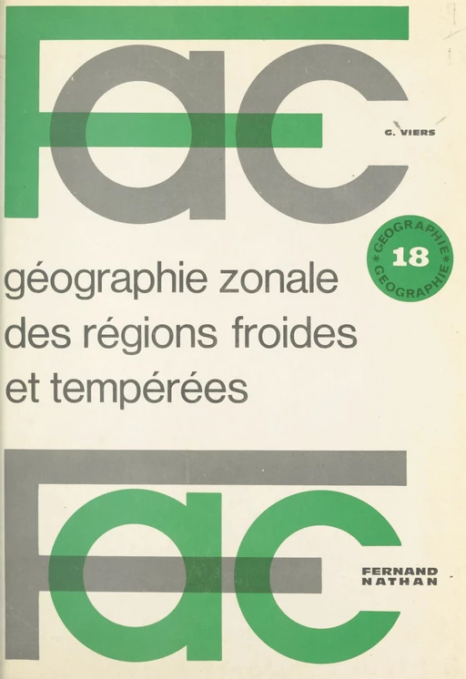 Géographie zonale des régions froides et tempérées - Georges Viers - (Nathan) réédition numérique FeniXX