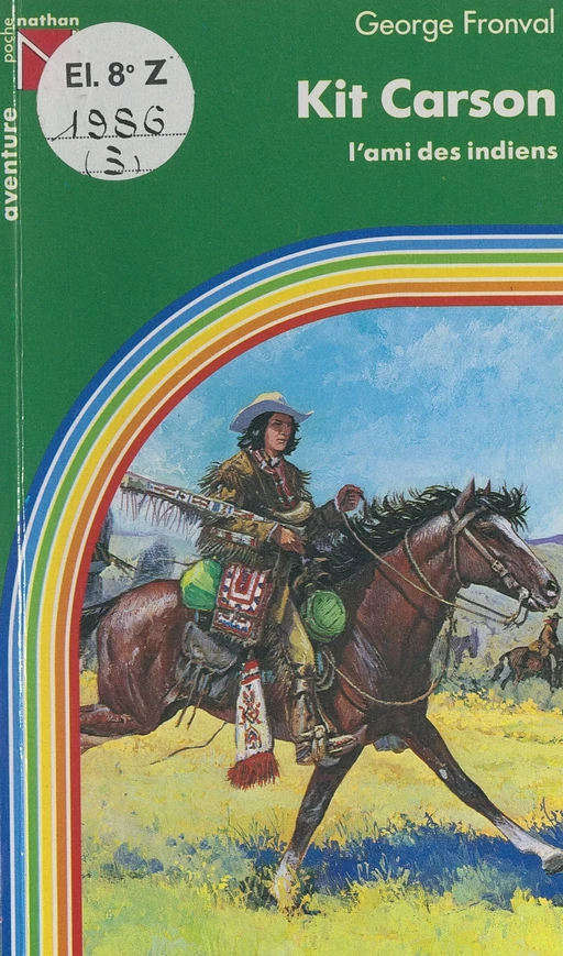 Kit Carson, l'ami des Indiens - George Fronval - (Nathan) réédition numérique FeniXX