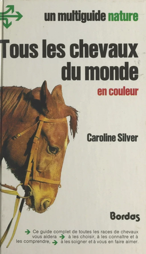 Tous les chevaux du monde en couleurs - Caroline Silver - (Bordas) réédition numérique FeniXX