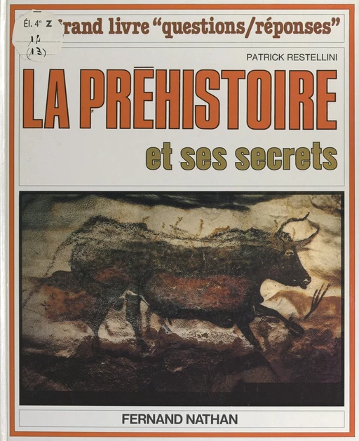 La préhistoire et ses secrets - Patrick Restellini - (Nathan) réédition numérique FeniXX