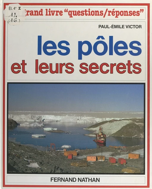 Les pôles et leurs secrets - Paul-Émile Victor - (Nathan) réédition numérique FeniXX