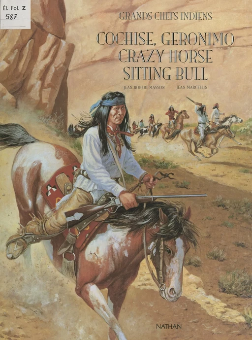 Grands chefs indiens : Cochise, Geronimo, Crazy Horse, Sitting Bull - Jean-Robert Masson - (Nathan) réédition numérique FeniXX