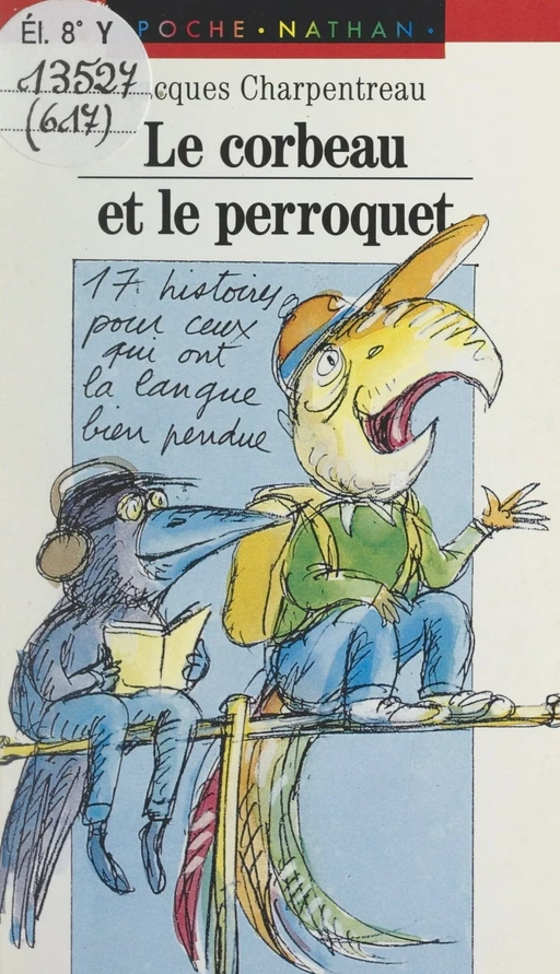 Le corbeau et le perroquet - Jacques Charpentreau - (Nathan) réédition numérique FeniXX