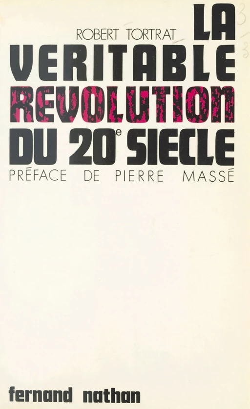 La véritable révolution du 20e siècle - Robert Tortrat - (Nathan) réédition numérique FeniXX