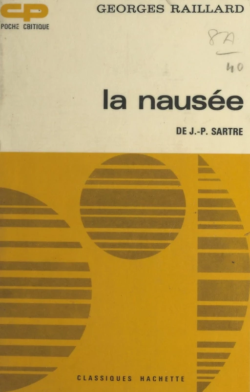 La nausée, de J.-P. Sartre - Georges Raillard - Hachette (réédition numérique FeniXX)