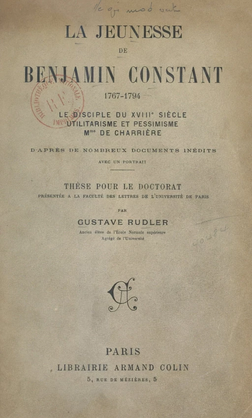 La jeunesse de Benjamin Constant, 1767-1794 - Gustave Rudler - Armand Colin (réédition numérique FeniXX)