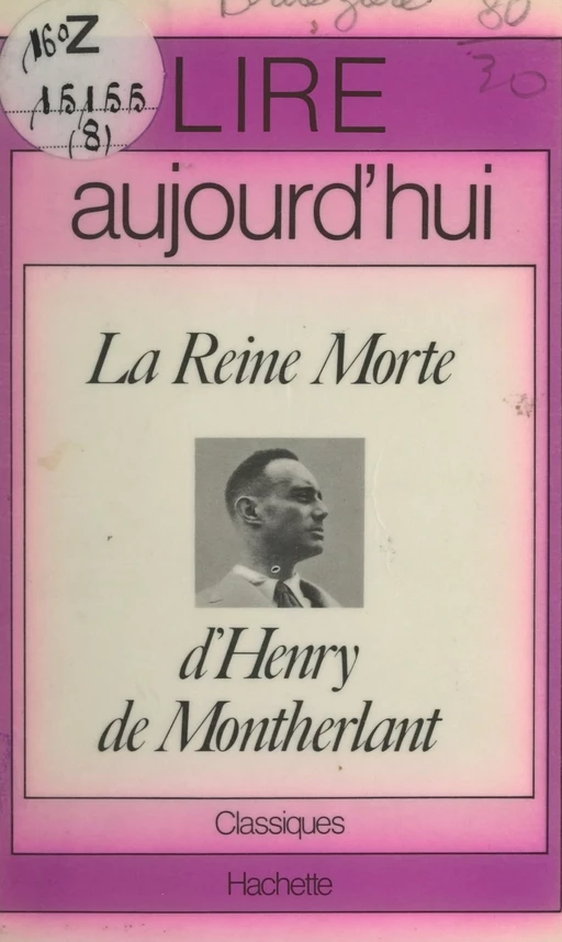 La reine morte, d'Henry de Montherlant - Maurice Bruézière - Hachette (réédition numérique FeniXX)