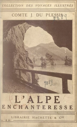 L'Alpe enchanteresse : Salzbourg, le Salzkammergut, les hauts Tauern