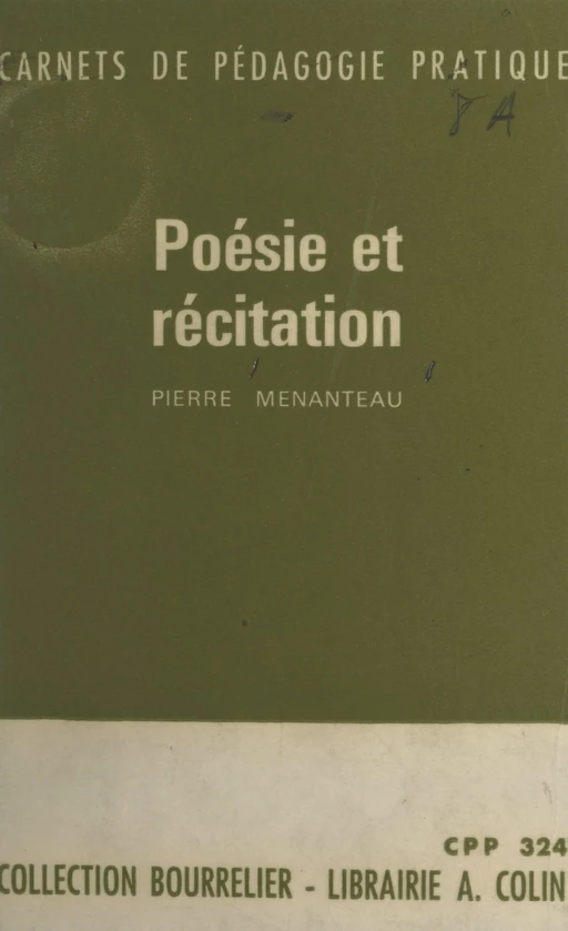 Poésie et récitation - Pierre Menanteau - Armand Colin (réédition numérique FeniXX)